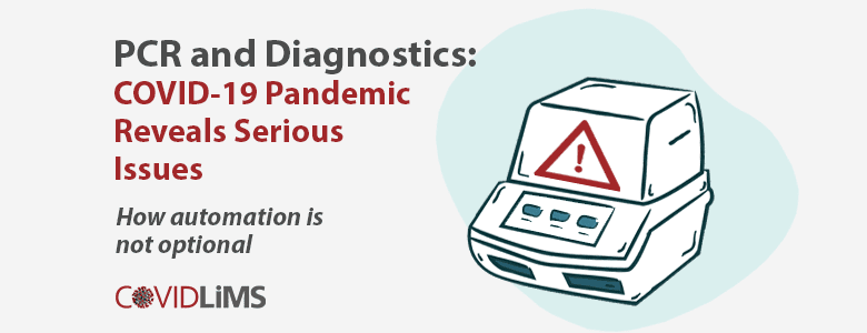 PCR and Diagnostics: COVID-19 Pandemic Reveals Serious Issues - LabLynx