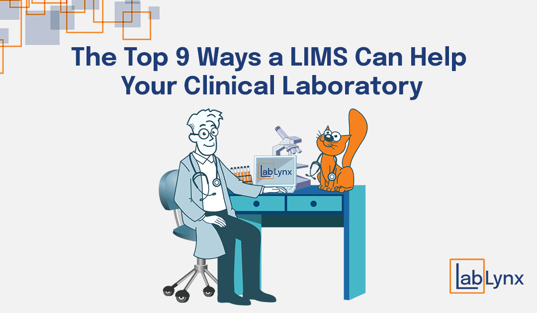 Top 9 Ways a LIMS Can Help Your Clinical Laboratory