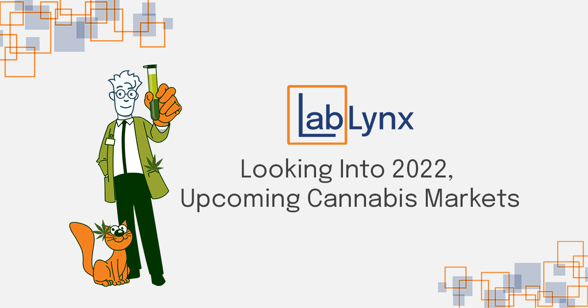 Featured image for “Looking Into 2022: Upcoming Cannabis Markets Provide Lab Opps”