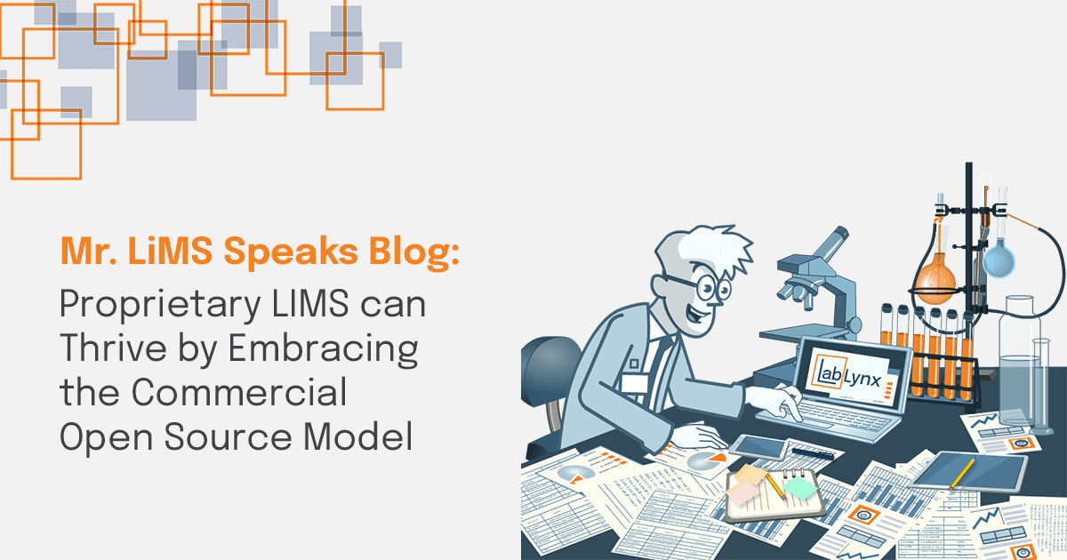 Mr. LIMS Speaks: Proprietary LIMS Can Thrive With Commercial Open Source | LabLynx Resources