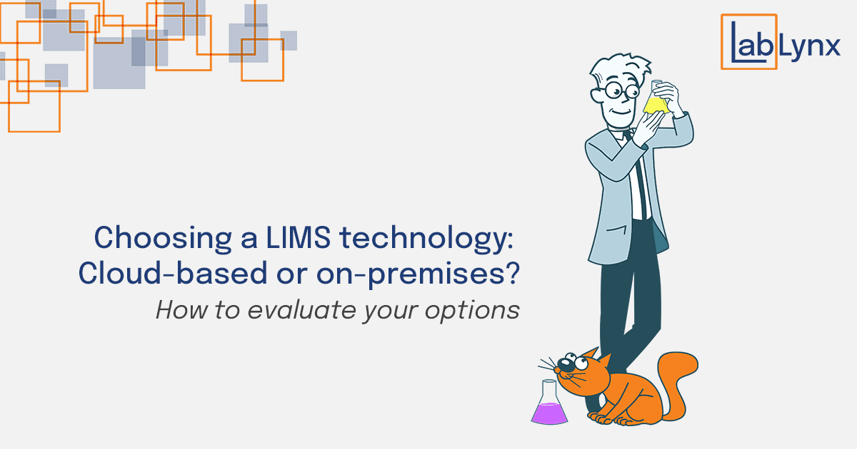 Choosing a LIMS technology: Cloud-based or on-premises? | LabLynx Resources