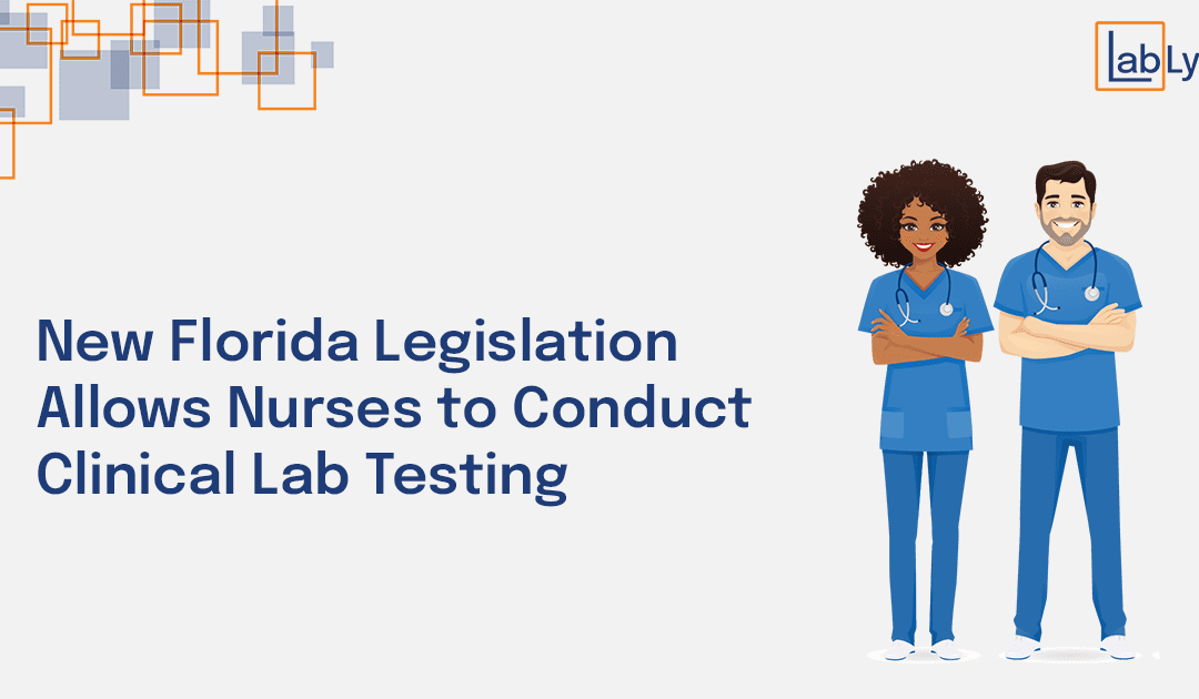 Florida Legislation Allows Nurses to Conduct Clinical Lab Testing