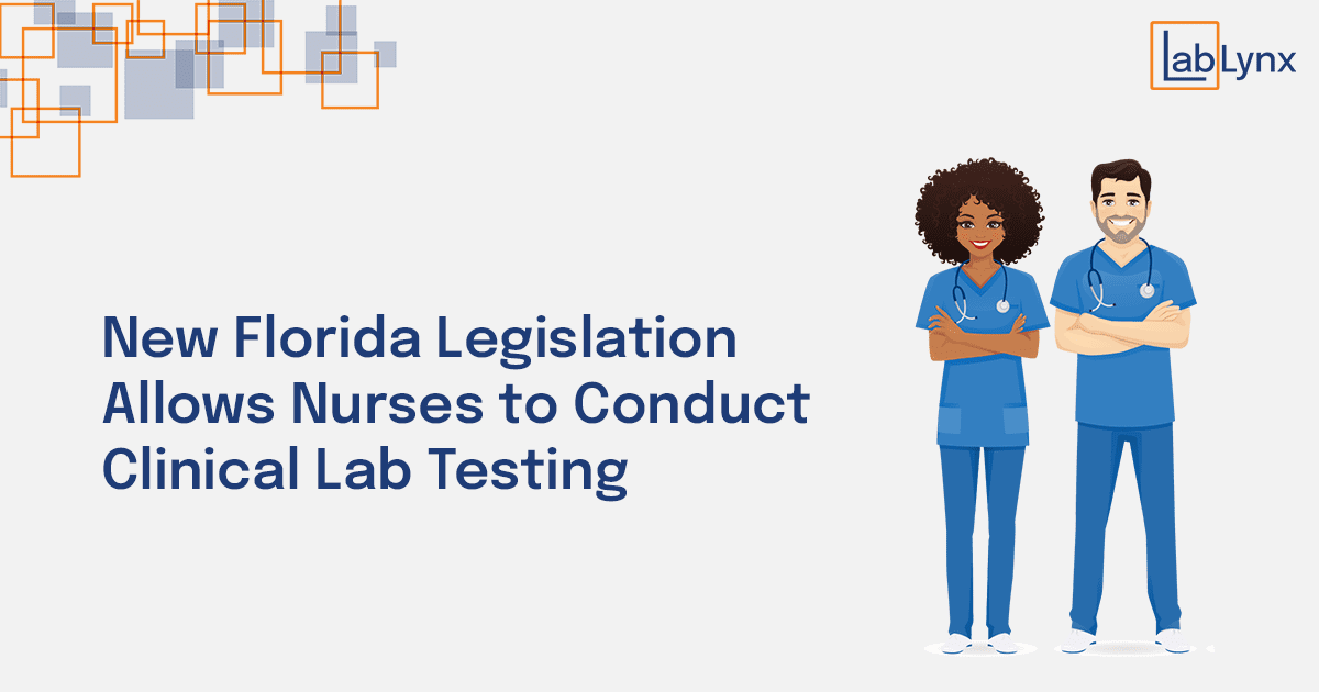 Florida Legislation Allows Nurses to Conduct Clinical Lab Testing | LabLynx Resources