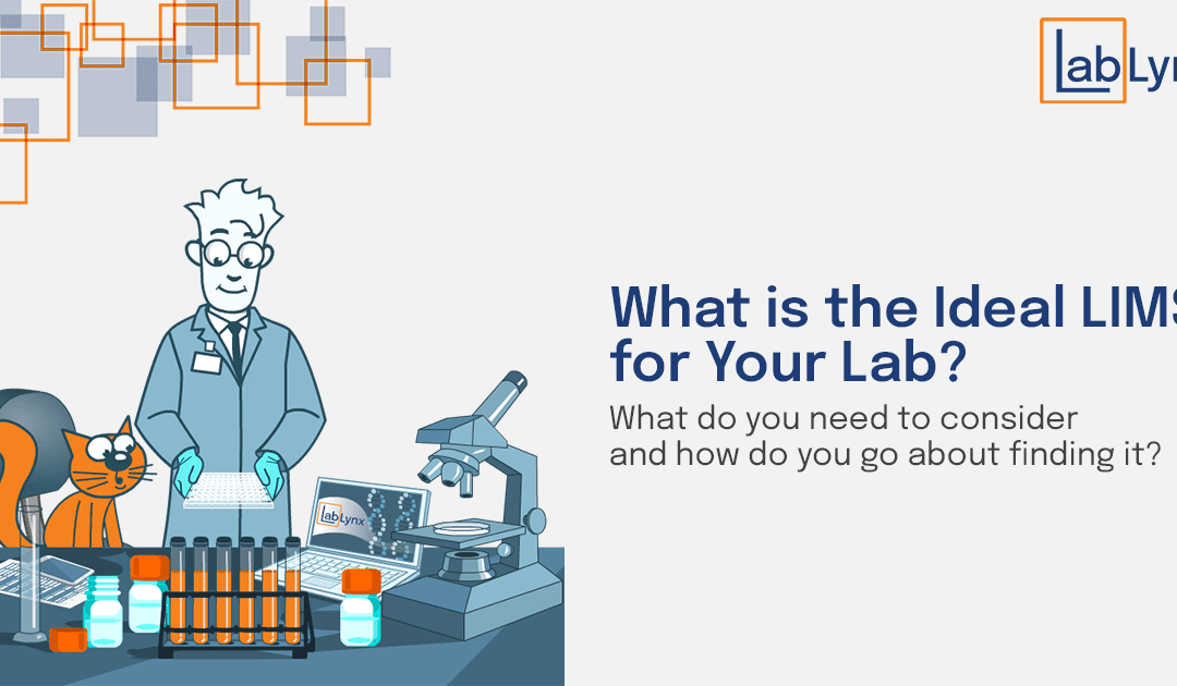 What is the Ideal LIMS for Your Lab?