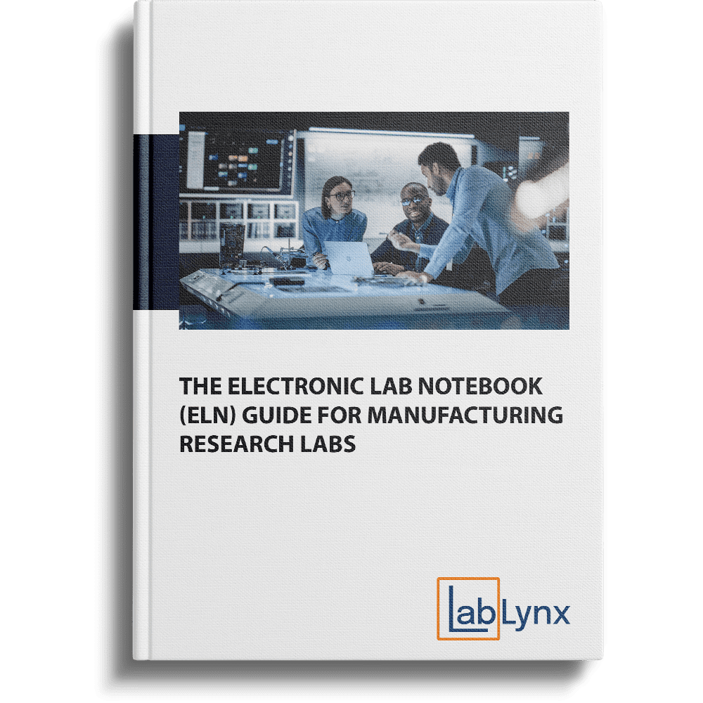 The Electronic Laboratory Notebook (ELN) Guide for Manufacturing Research Labs | LabLynx Resources