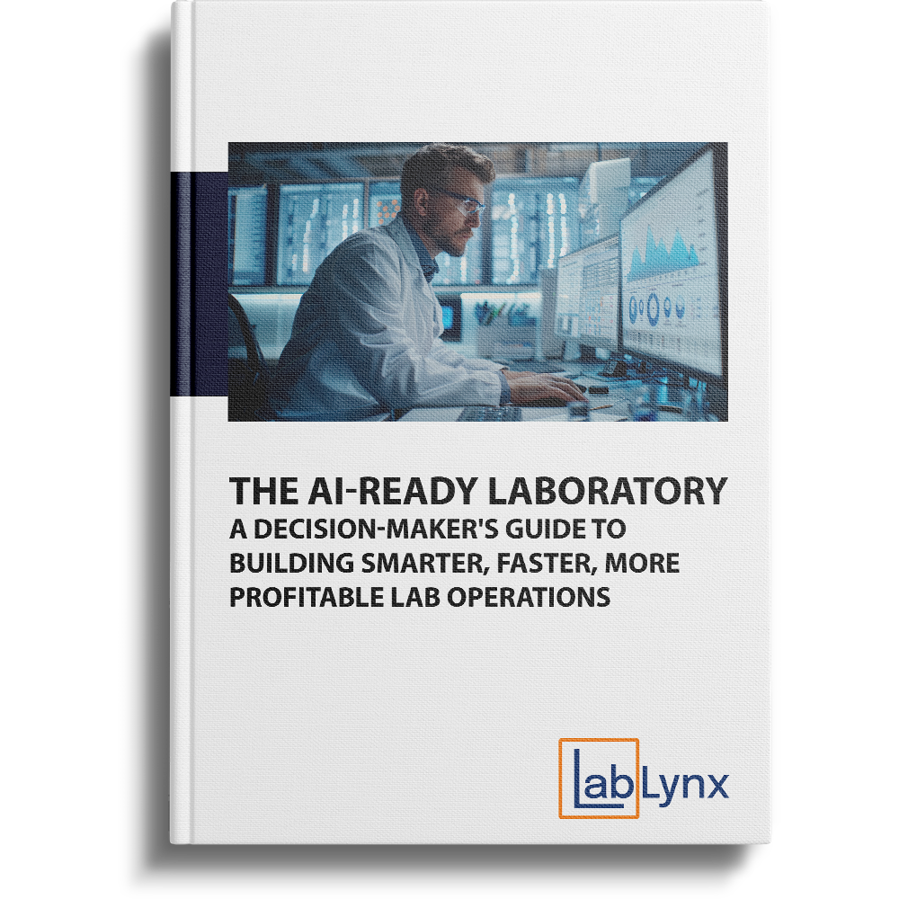 The AI-Ready Laboratory: A Decision-Maker’s Guide to Building Smarter, Faster, More Profitable Lab Operations | LabLynx LIMS
